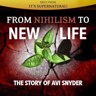 From Nihilism to New Life (Audio Download) by Avi Snyder; Code: 4169D