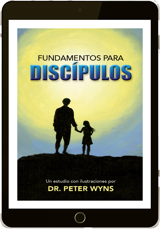Fundamentos para discípulos (Descarga Digital) por Dr. Peter Wyns (Código: ES3993D)