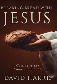 Harris_Breaking-Bread-with-Jesus-3-Part-CD-Case-FC_200px