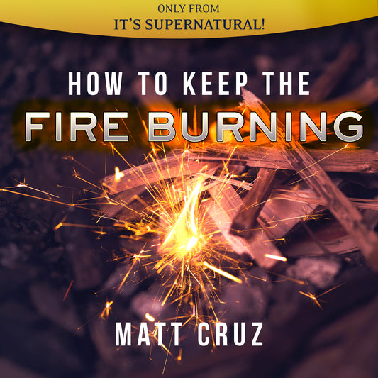 How to Keep the Fire Burning (Audio Download) by Matt Cruz; Code: 4179D