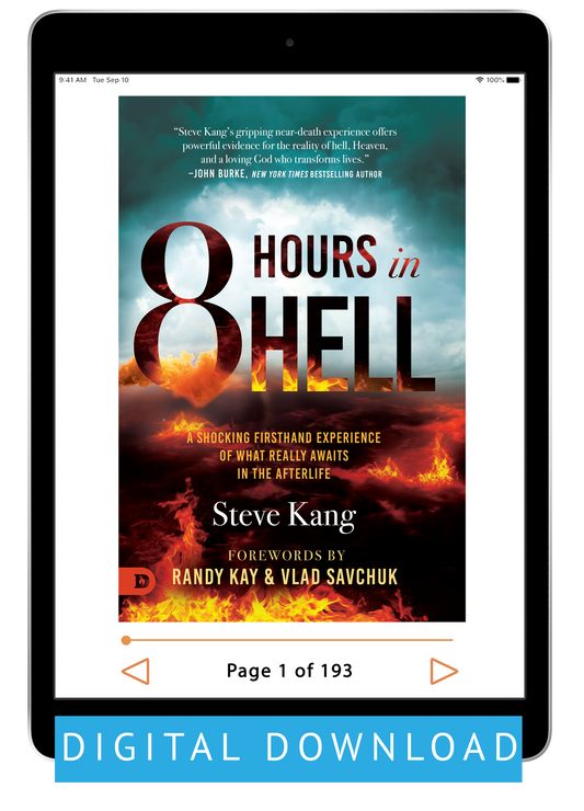 8 Hours in Hell: A Shocking Firsthand Experience of What Really Awaits in the Afterlife (eBook) by Steve Kang; Code: 10084D