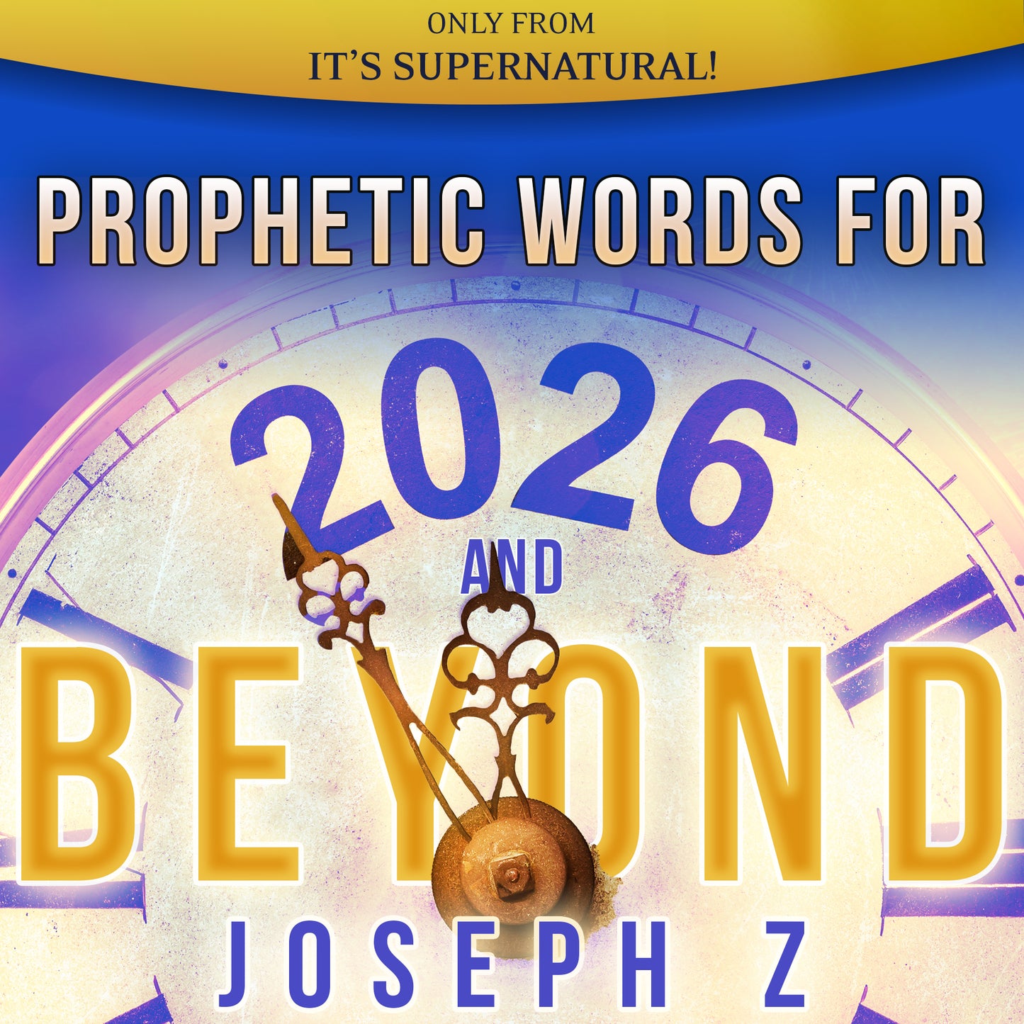 Prophetic Words for 2026 and Beyond (Audio Download) by Joseph Z; Code: 4194D