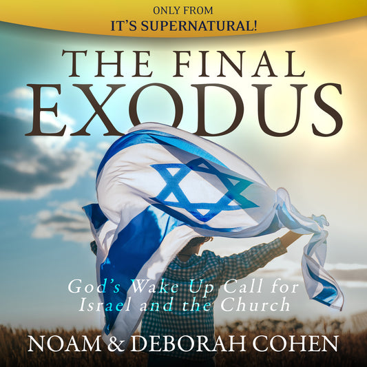 The Final Exodus: God's Wake Up Call for Israel and the Church (Audio Download) by Noam & Deborah Cohen; Code: 4202D