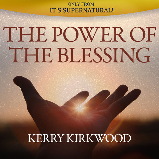The Power of the Blessing (Audio Download) by Kerry Kirkwood; Code: 4160D